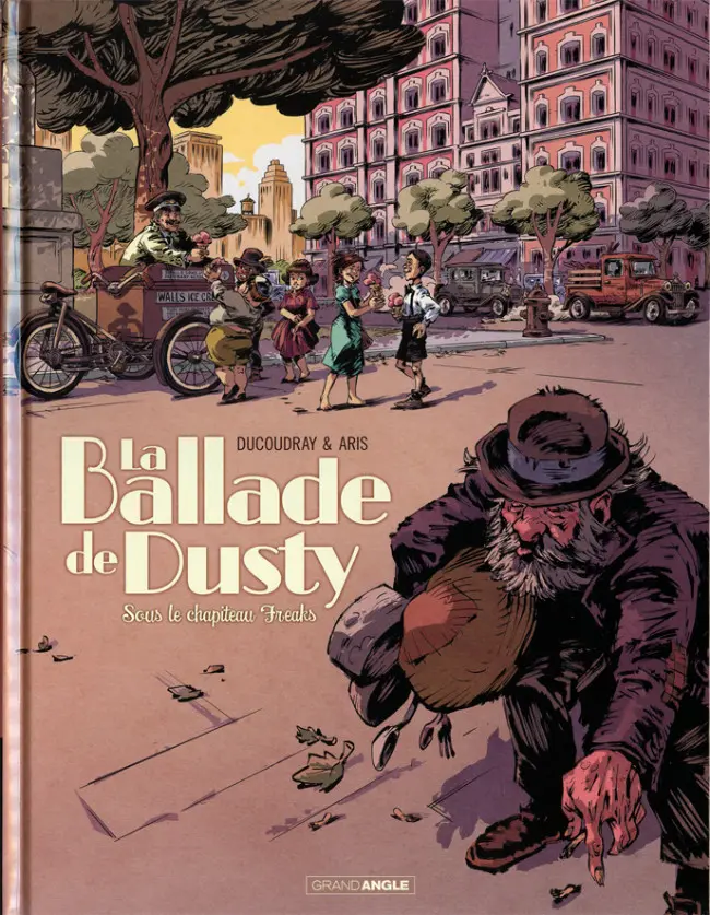 Couverture de l'album La Ballade de Dusty Tome 2 Sous le chapiteau Freaks