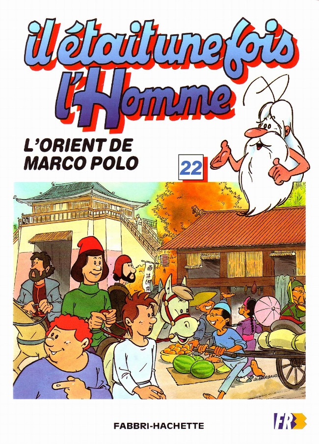 Couverture de l'album Il était une fois l'homme Tome 22 L'Orient de Marco Polo