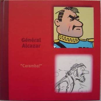 Couverture de l'album Tintin Général Alcazar - Caramba !