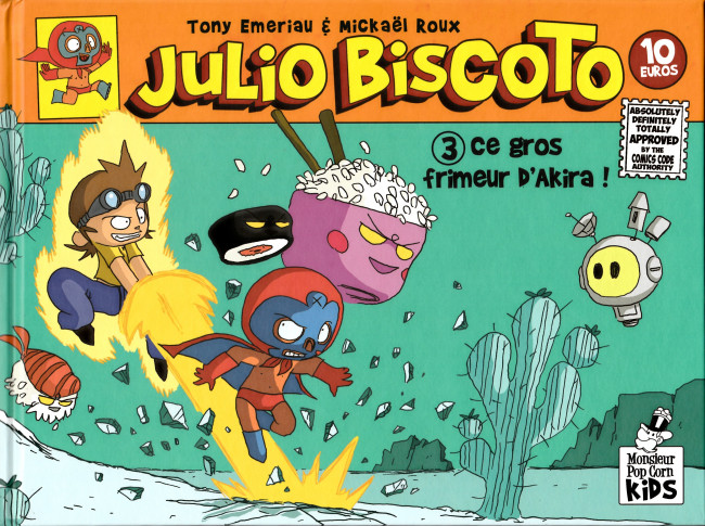 Couverture de l'album Julio Biscoto Tome 3 Ce gros frimeur d'Akira !
