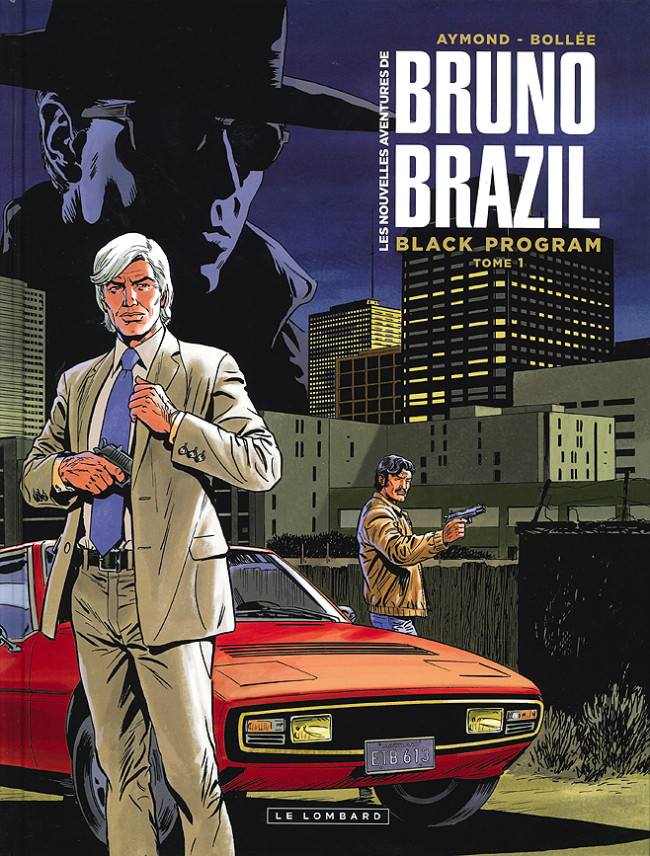 Couverture de l'album Les nouvelles aventures de Bruno Brazil Tome 1 Black program