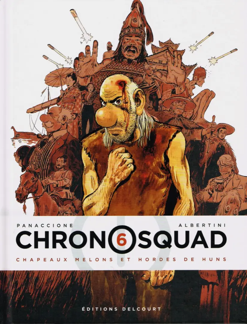 Couverture de l'album Chronosquad Tome 6 Chapeaux melons et hordes de huns