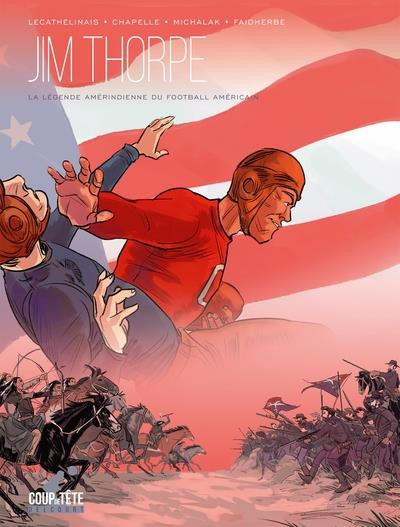 Couverture de l'album Jim Thorpe La légende amérindienne du football américain