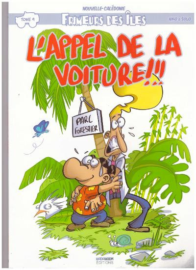 Couverture de l'album Frimeurs des îles Tome 9 L'appel de la voiture !!!