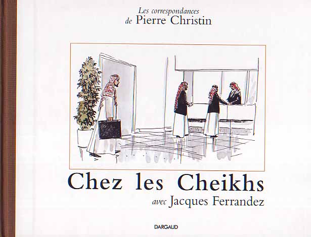 Couverture de l'album Les Correspondances de Pierre Christin Tome 2 Chez les Cheikhs