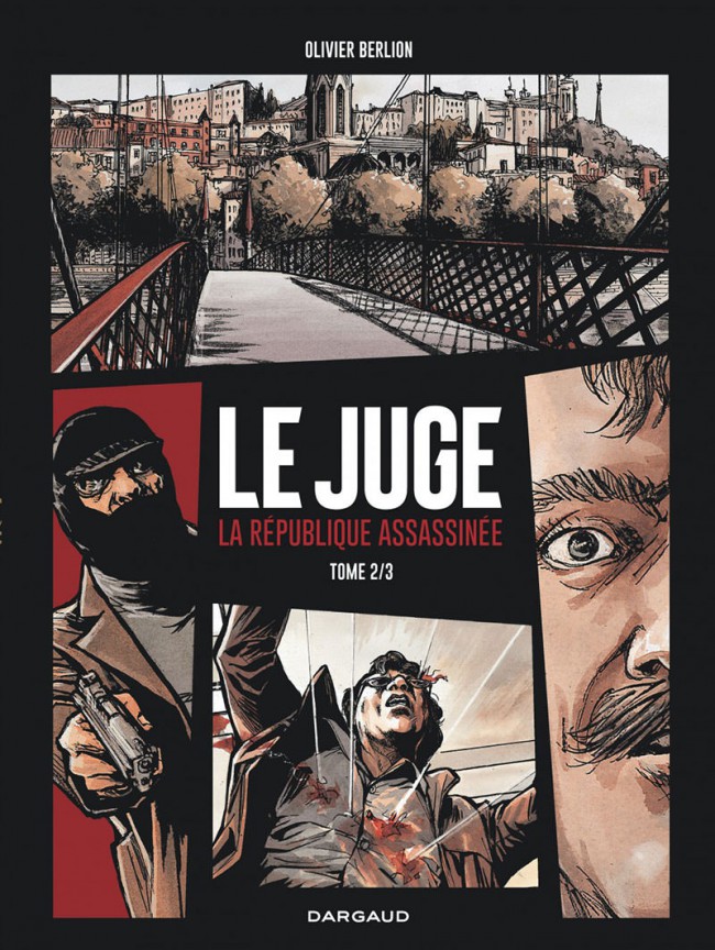 Couverture de l'album Le Juge, la République assassinée Tome 2 Le gang des lyonnais