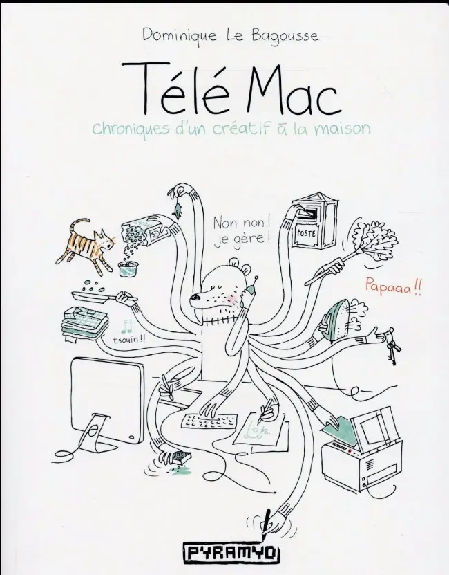 Couverture de l'album Télé Mac Chroniques d'un créatif à la maison