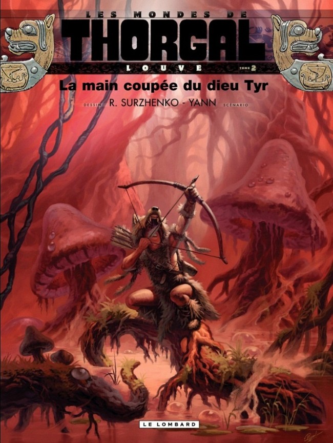 Couverture de l'album Les mondes de Thorgal - Louve Tome 2 La main coupée du dieu Tyr