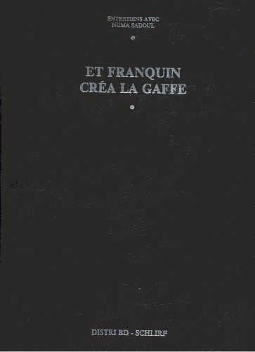 Couverture de l'album Et Franquin créa la gaffe