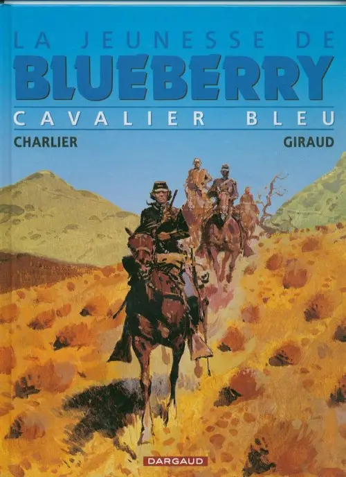 Couverture de l'album La Jeunesse de Blueberry Tome 3 Cavalier bleu