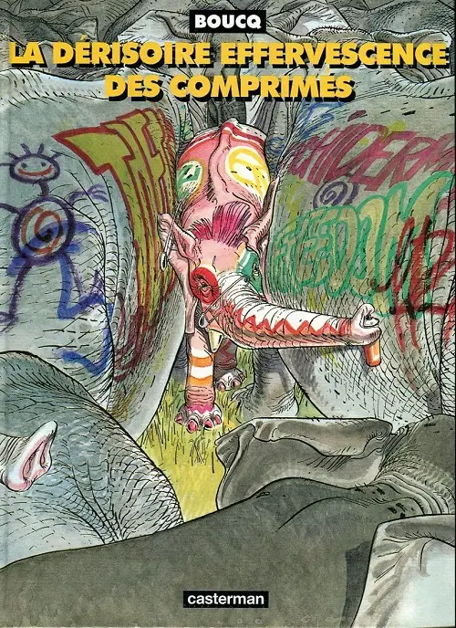 Couverture de l'album La Dérisoire effervescence des comprimés