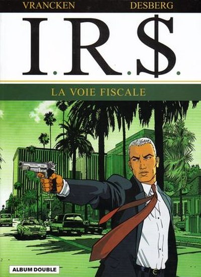 Couverture de l'album I.R.$. La voie fiscale / La stratégie Hagen