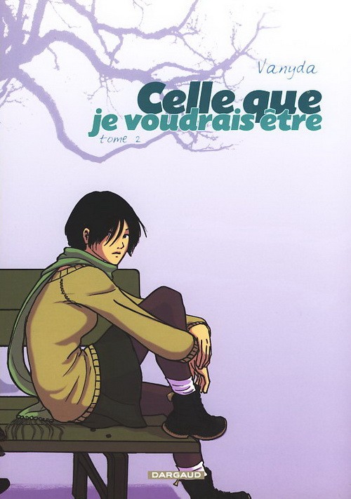 Couverture de l'album Celle que... Tome 2 Celle que je voudrais être