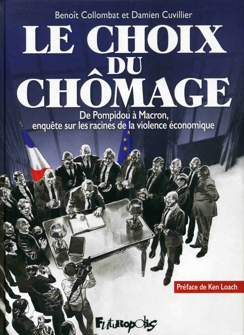 Couverture de l'album Le choix du chômage De Pompidou à Macron, enquête sur les racines de la violence économique