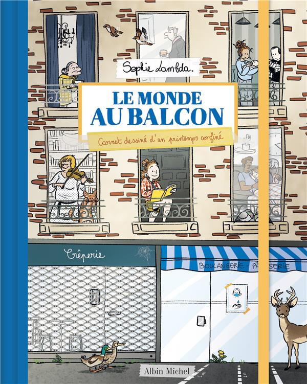 Couverture de l'album Le monde au balcon Carnet dessiné d'un printemps confiné (Le)