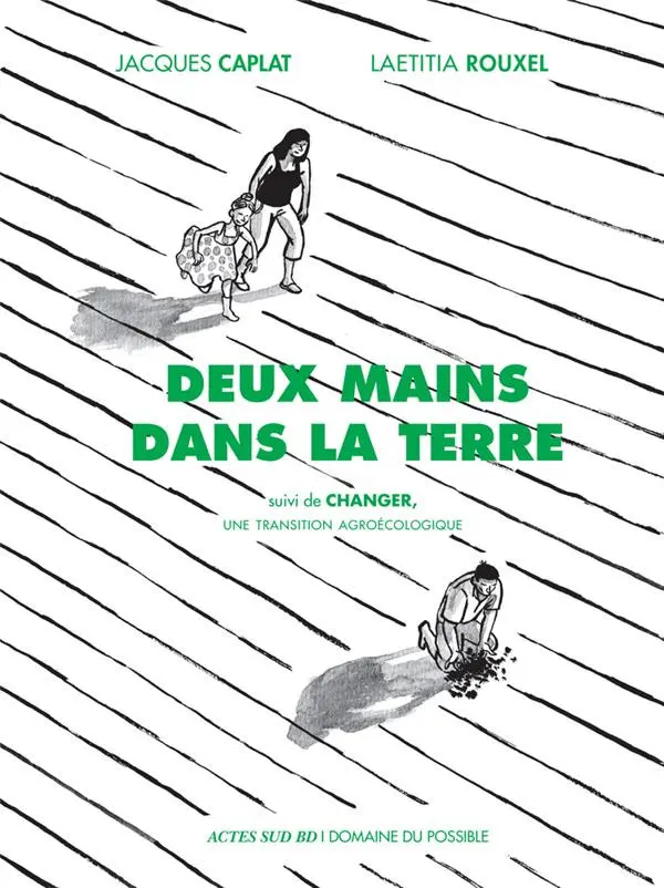 Couverture de l'album Deux mains dans la terre Suivi de Changer, une transition agroécologique