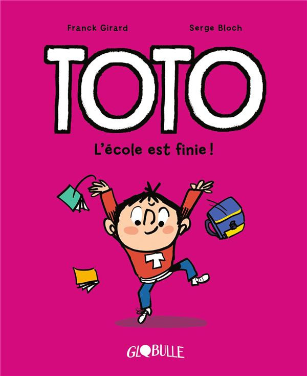Couverture de l'album Toto Tome 11 L'école est finie !