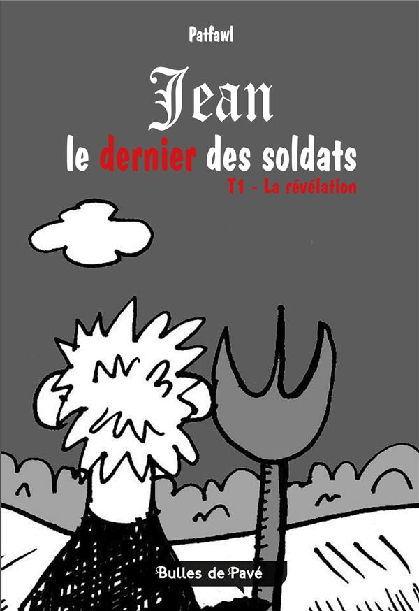 Couverture de l'album Jean le dernier des soldats Tome 1 La révélation