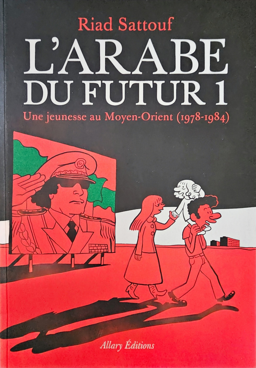 Couverture de l'album L'Arabe du futur Tome 1 Une jeunesse au Moyen-Orient (1978-1984)