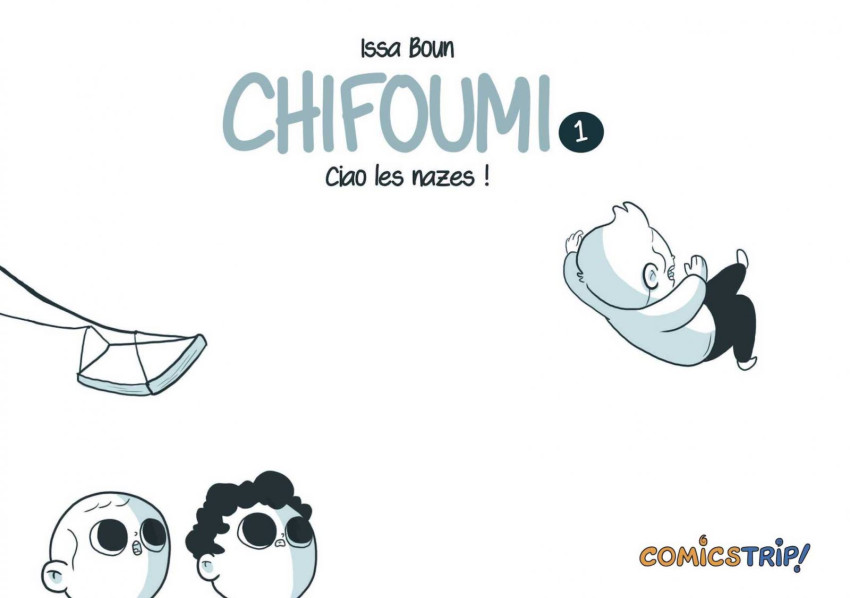 Couverture de l'album Chifoumi 1 Ciao les nazes !