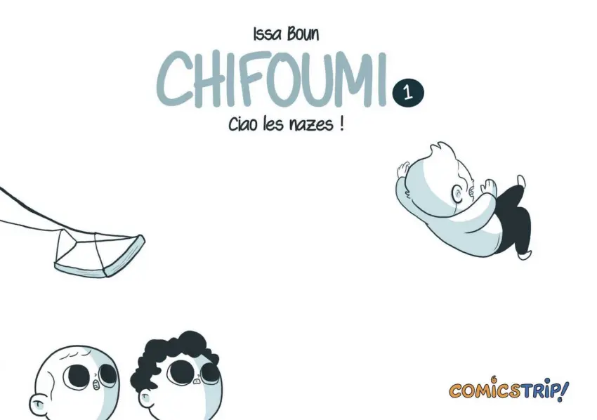 Couverture de l'album Chifoumi 1 Ciao les nazes !