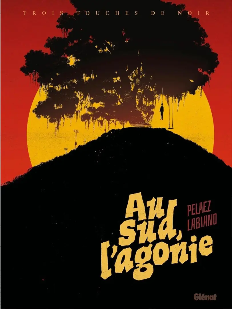 Couverture de l'album Trois touches de Noir 2 Au Sud, l'Agonie