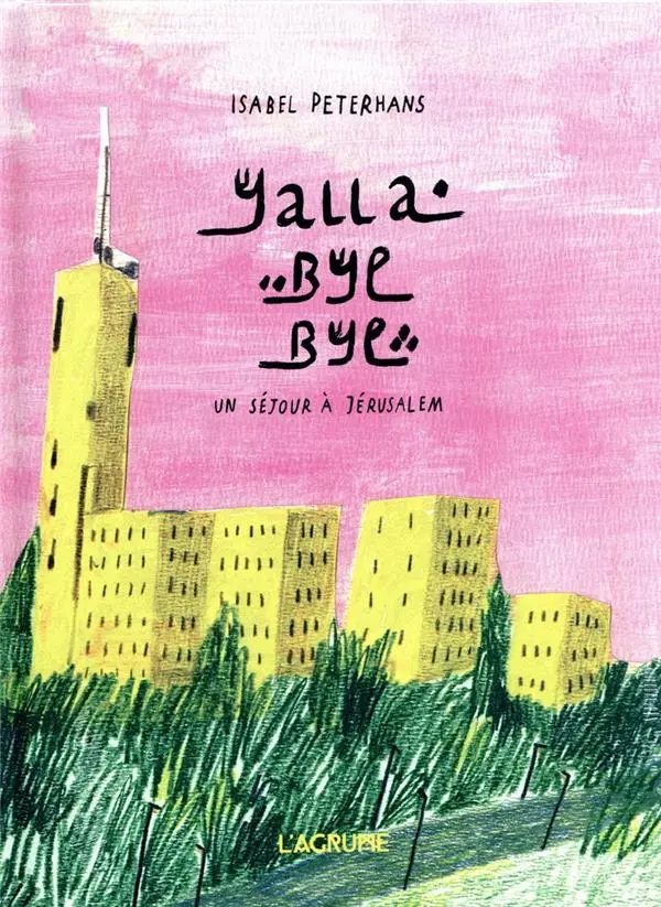 Couverture de l'album Yalla bye bye Un séjour à Jérusalem