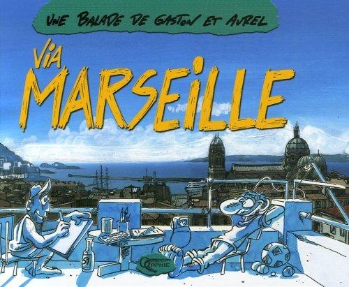 Couverture de l'album Les Carnets de voyages de Gaston Tome 5 Une Balade de Gaston et Aurel via Marseille