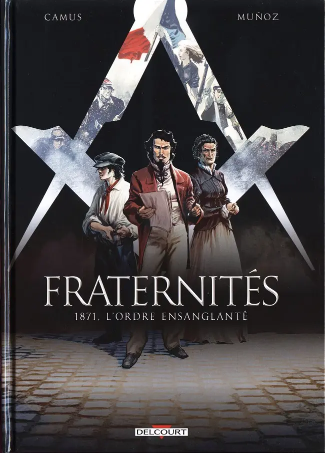 Couverture de l'album Fraternités Tome 3 1871, l'ordre ensanglanté
