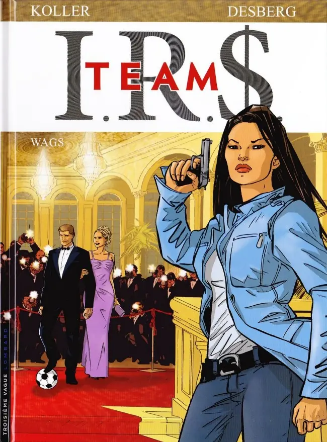 Couverture de l'album I.R.$. Team Tome 2 Wags