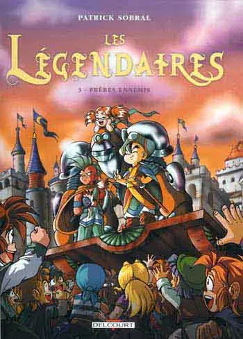 Couverture de l'album Les Légendaires Tome 3 Frères Ennemis