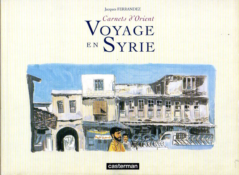 Planche de l'album Carnets d'Orient Tome 1 Voyage en Syrie