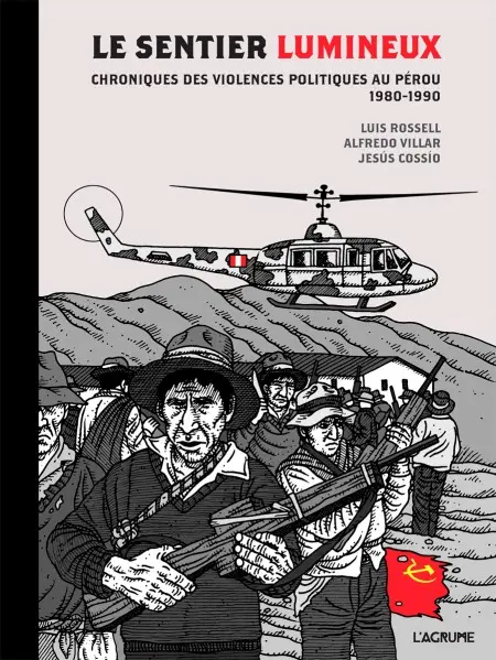 Couverture de l'album Le Sentier Lumineux Chroniques des violences politiques au Pérou 1980-1990