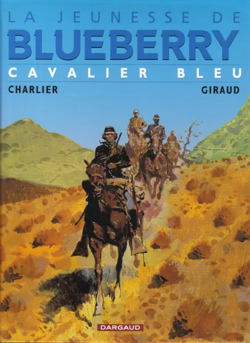 Couverture de l'album La Jeunesse de Blueberry Tome 3 Cavalier bleu