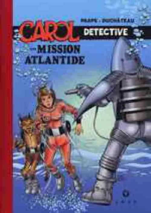 Couverture de l'album Carol Détective Tome 2 ...Mission Atlantide