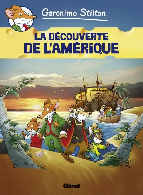 Couverture de l'album Geronimo Stilton Tome 1 La découverte de l'Amérique