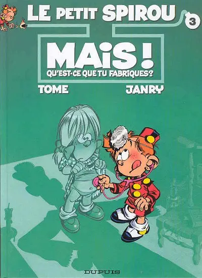 Couverture de l'album Le Petit Spirou Tome 3 Mais ! Qu'est-ce que tu fabriques ?
