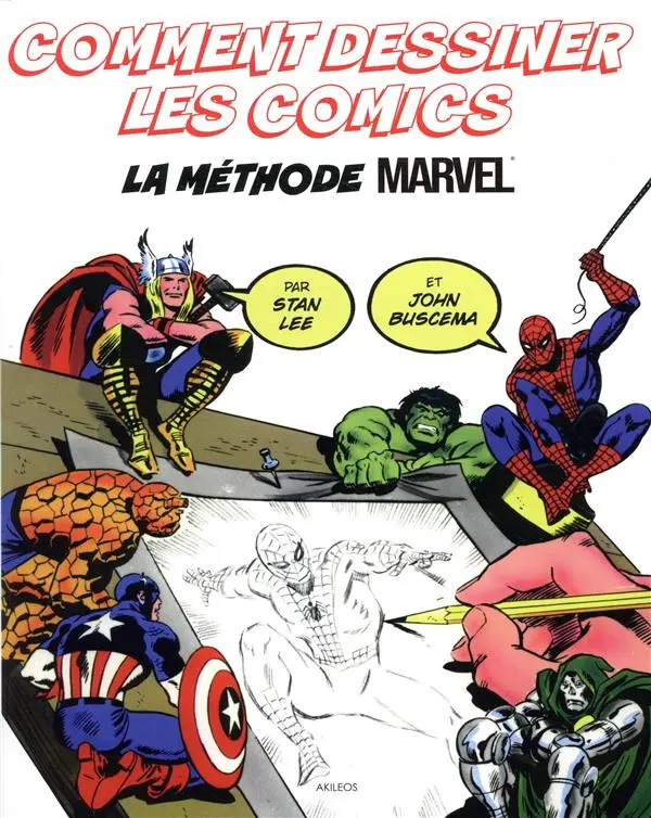 Couverture de l'album Comment dessiner les comics : la méthode Marvel