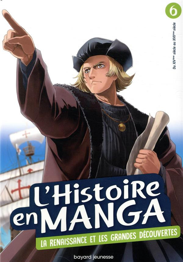 Couverture de l'album L'histoire en manga 6 La Renaissance et les grandes découvertes