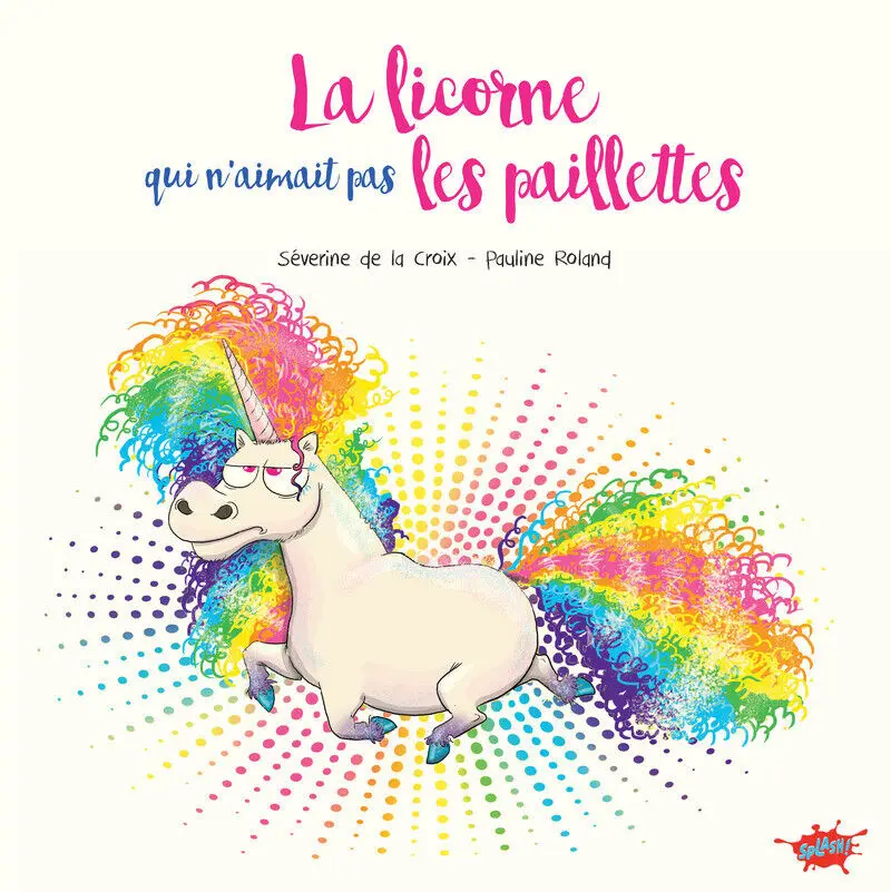 Couverture de l'album La licorne qui n'aimait pas les paillettes