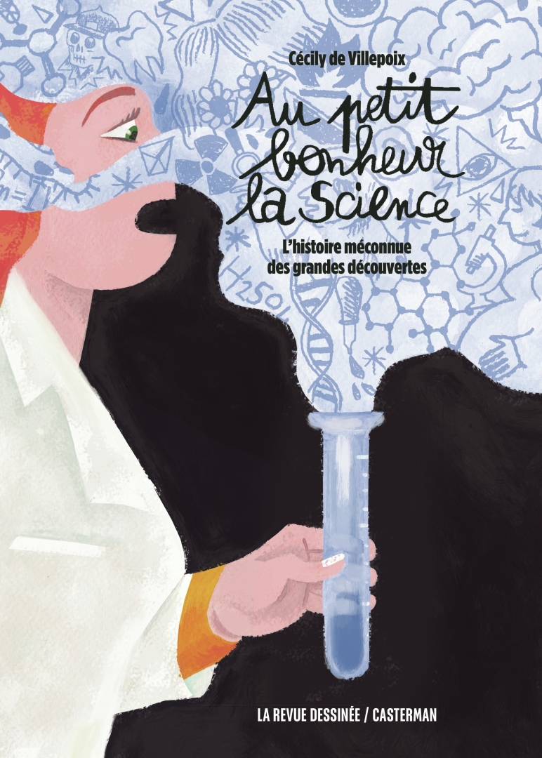 Couverture de l'album Au petit bonheur la Science L'histoire méconnue des grandes découvertes