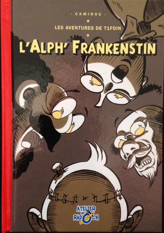 Couverture de l'album Radock IV Tome 4 Les aventures de T1foin - L'Alph' Frankenstin