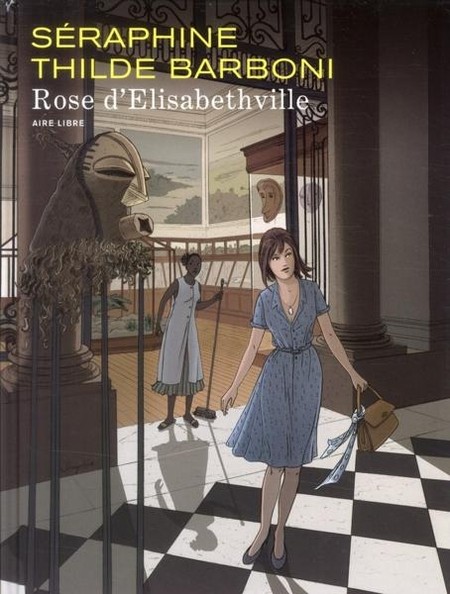 Couverture de l'album Rose d'Élisabethville Rose d'Élisabethville : Bruxelles 1960-1961
