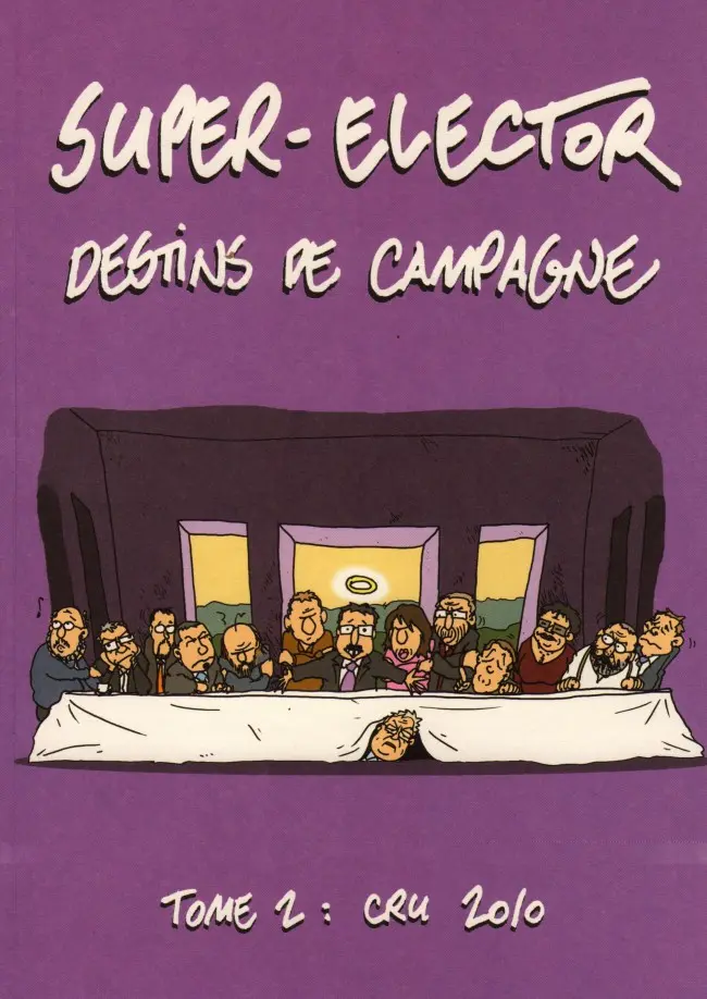 Couverture de l'album Super-Elector Tome 2 Destins de campagne, cru 2010