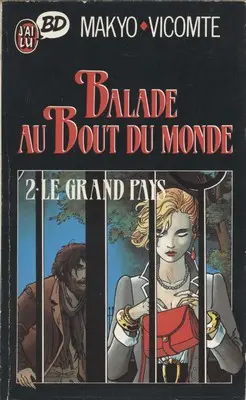 Couverture de l'album Balade au Bout du monde Tome 2 Le Grand Pays