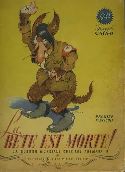 Couverture de l'album La Bête est morte ! - La Guerre Mondiale chez les animaux Tome 1 Quand la bête est déchaînée