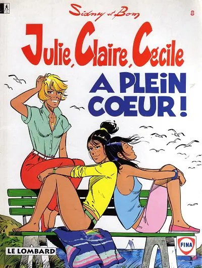 Couverture de l'album Julie, Claire, Cécile Tome 8 A plein cœur !