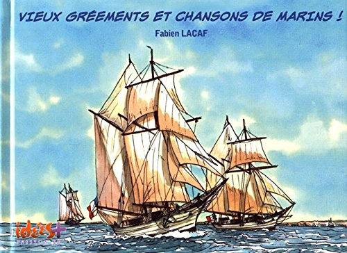 Couverture de l'album Vieux grééments et chansons de marins !