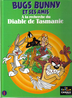 Couverture de l'album Bugs Bunny et ses amis Tome 1 À la recherche du Diable de Tasmanie