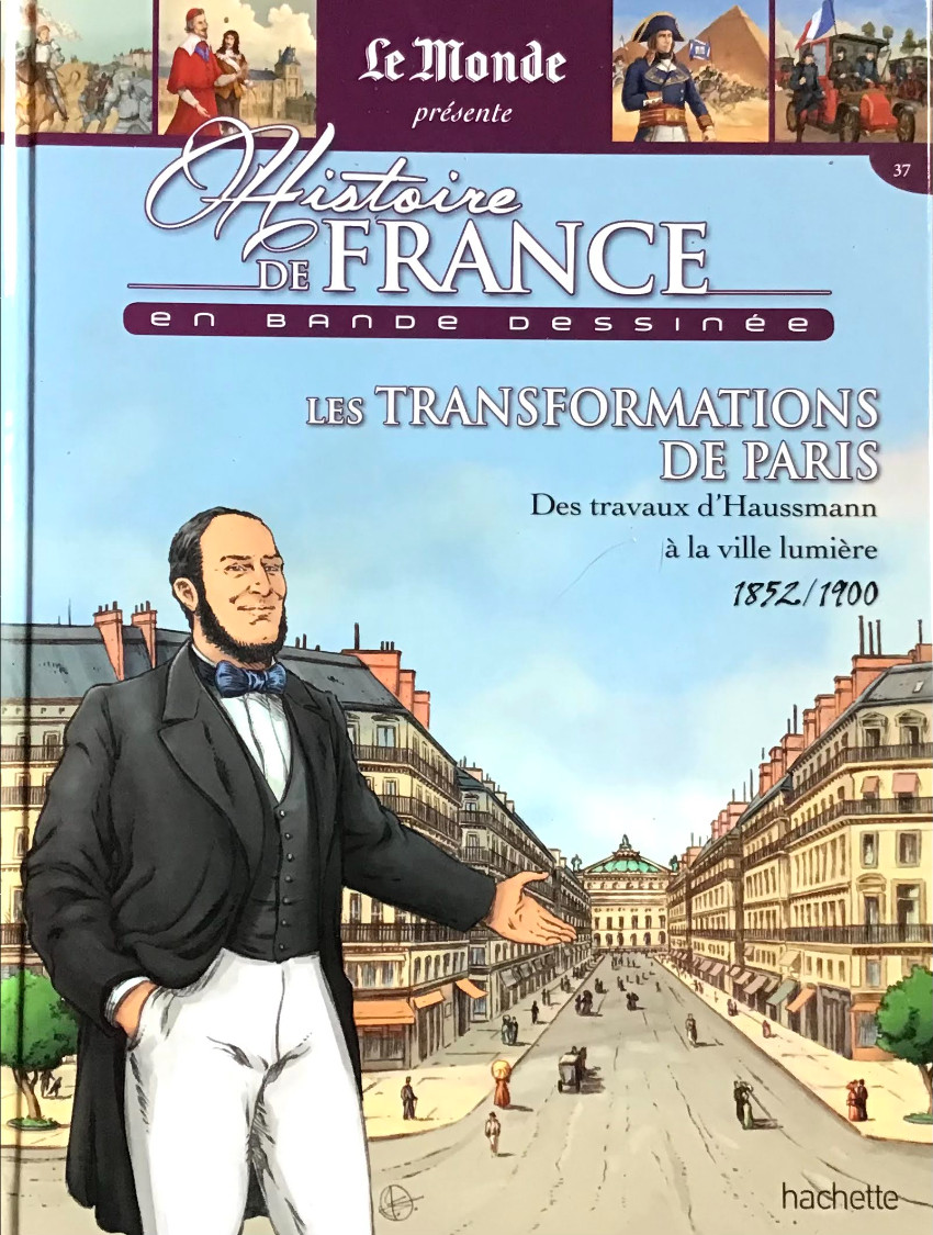 Couverture de l'album Histoire de France en bande dessinée Tome 45 Les transformations de Paris, des travaux d'Haussmann à la ville lumière 1852-1900